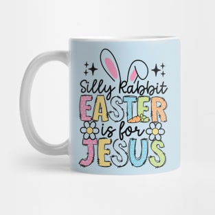 Funny Silly Rabbit Easter Is For Jesus Mug